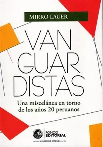 VANGUARDISTAS - UNA MISCELANEA EN TORNO A LOS AÑOS 20 PERUAN VANGUARDISTAS - UNA MISCELANEA EN TORNO A LOS AÑOS 20 PERUAN Favorito De Clientes