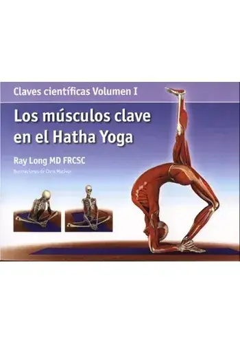 Venta Final LOS MUSCULOS CLAVES EN EL HATHA YOGA (VOLUMEN I) LOS MUSCULOS CLAVES EN EL HATHA YOGA (VOLUMEN I)
