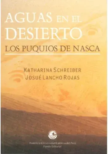 AGUAS EN EL DESIERTO LOS PUQUIOS DE NASCA AGUAS EN EL DESIERTO LOS PUQUIOS DE NASCA Promoción Exclusiva