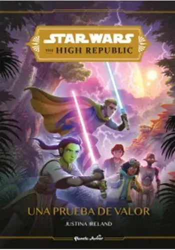 Imprescindible (Must-Have) STAR WARS THE HIGH REPUBLIC UNA PRUEBA DE VALOR STAR WARS THE HIGH REPUBLIC UNA PRUEBA DE VALOR