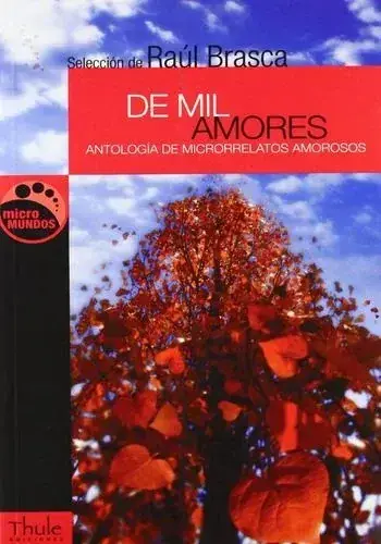 Directo De Fábrica DE MIL AMORES ANTOLOGIA DE MICRORRELATOS AMOROSO DE MIL AMORES ANTOLOGIA DE MICRORRELATOS AMOROSO