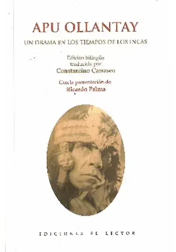 APU OLLANTAY UN DRAMA EN LOS TIEMPOS DE LOS INCAS APU OLLANTAY UN DRAMA EN LOS TIEMPOS DE LOS INCAS Alta Calidad