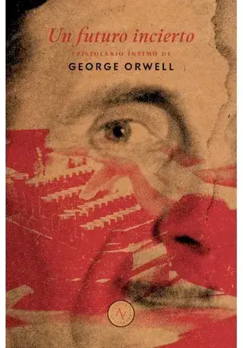 Disponible Ahora UN FUTURO INCIERTO. EPISTOLARIO INTIMO UN FUTURO INCIERTO. EPISTOLARIO INTIMO