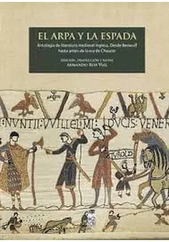 Ordena Ya EL ARPA Y LA ESPADA. ANTOLOGIA DE LA LITERATURA MEDIEVAL INGLESA DESDE BEOWULF HASTA ANTES DE LA ERA DE CHAUCER EL ARPA Y LA ESPADA. ANTOLOGIA DE LA LITERATURA MEDIEVAL INGLESA DESDE BEOWULF HASTA ANTES DE LA ERA DE CHAUCER