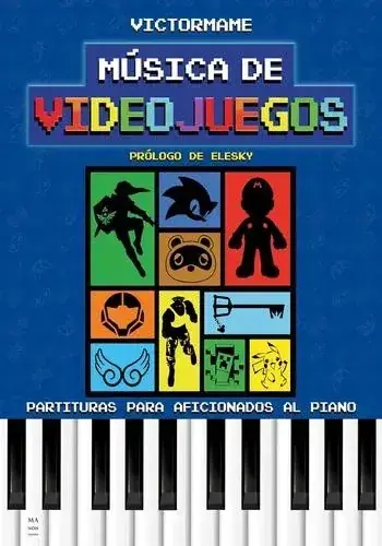 Compra Hoy MUSICA DE VIDEOJUEGOS -PARTITURAS PARA AFICIONADOS AL PIANO MUSICA DE VIDEOJUEGOS -PARTITURAS PARA AFICIONADOS AL PIANO