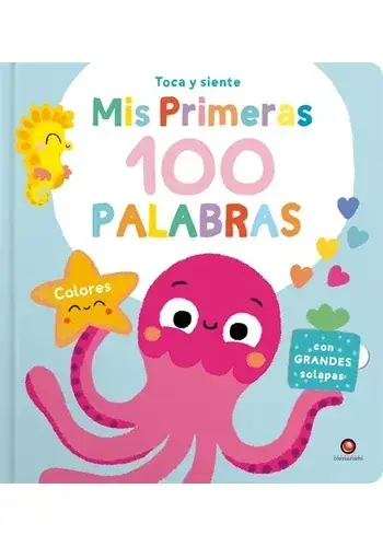 Rebajas MIS PRIMERAS 100 PALABRAS - COLORES. TOCA Y SIENTE MIS PRIMERAS 100 PALABRAS - COLORES. TOCA Y SIENTE