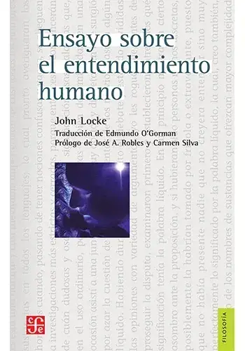 ENSAYO SOBRE EL ENTENDIMIENTO HUMANO ENSAYO SOBRE EL ENTENDIMIENTO HUMANO Novedad