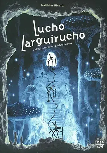 LUCHO LARGUIRUCHO Y EL MISTERIO DE LAS PROFUNDIDADES LUCHO LARGUIRUCHO Y EL MISTERIO DE LAS PROFUNDIDADES A Buen Precio
