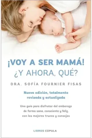 ¡VOY A SER MAMA! ¿Y AHORA QUE? ¡VOY A SER MAMA! ¿Y AHORA QUE? Envío Inmediato