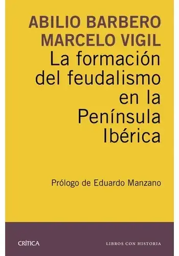 Ordenar Ahora Mismo LA FORMACION DEL FEUDALISMO EN LA PENINSULA IBERICA LA FORMACION DEL FEUDALISMO EN LA PENINSULA IBERICA
