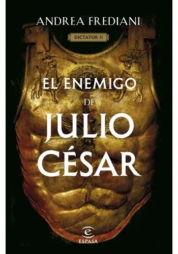 EL ENEMIGO DE JULIO CESAR (SERIE DICTATOR 2) EL ENEMIGO DE JULIO CESAR (SERIE DICTATOR 2) Últimas Unidades