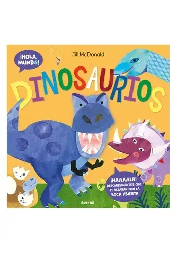 Imprescindible (Must-Have) HOLA, MUNDO DINOSAURIOS HOLA, MUNDO DINOSAURIOS