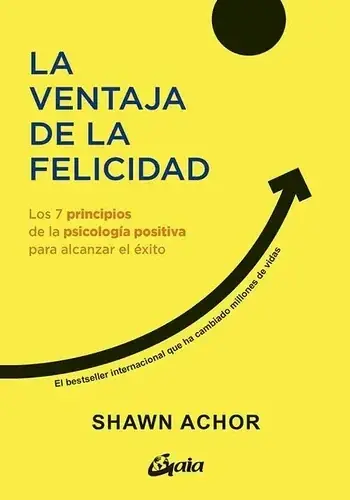 Novedad LA VENTAJA DE LA FELICIDAD LA VENTAJA DE LA FELICIDAD