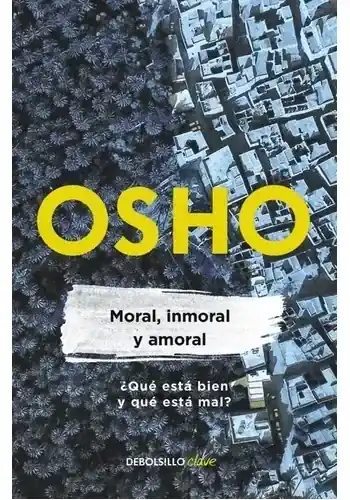Oferta Especial MORAL, INMORAL Y AMORAL MORAL, INMORAL Y AMORAL