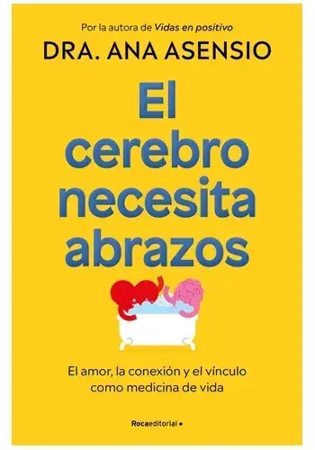 Novedad EL CEREBRO NECESITA ABRAZOS EL CEREBRO NECESITA ABRAZOS