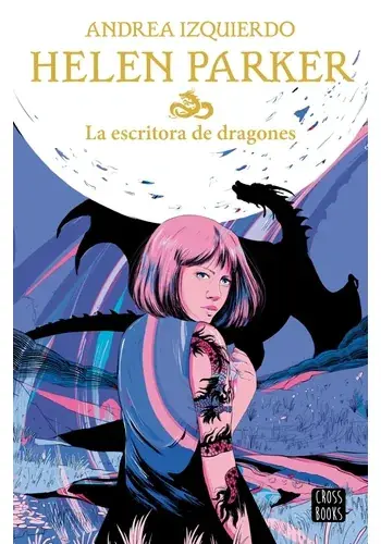 HELEN PARKER 2. LA ESCRITORA DE DRAGONES HELEN PARKER 2. LA ESCRITORA DE DRAGONES Última Versión