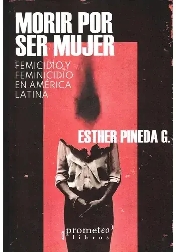 Precio De Fábrica MORIR POR SER MUJER - FEMICIDIOS Y FEMINICIDIOS EN AMERICA LATINA MORIR POR SER MUJER - FEMICIDIOS Y FEMINICIDIOS EN AMERICA LATINA