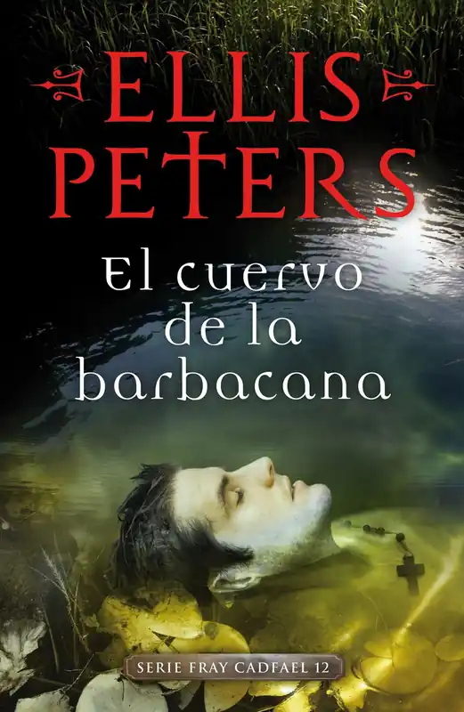 El cuervo de la barbacana (Fray Cadfael 12) Envío Exprés