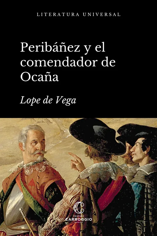Gran Oferta Peribáñez y el comendador de Ocaña
