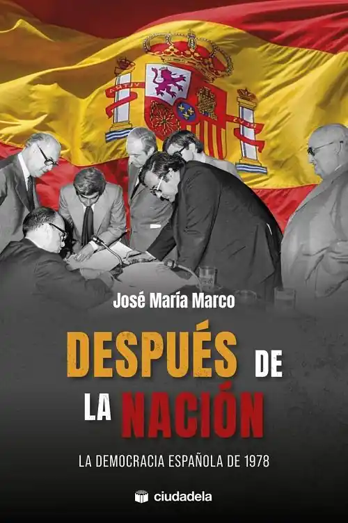 Después de la Nación "La democracia española de 1978" Devolución Gratuita