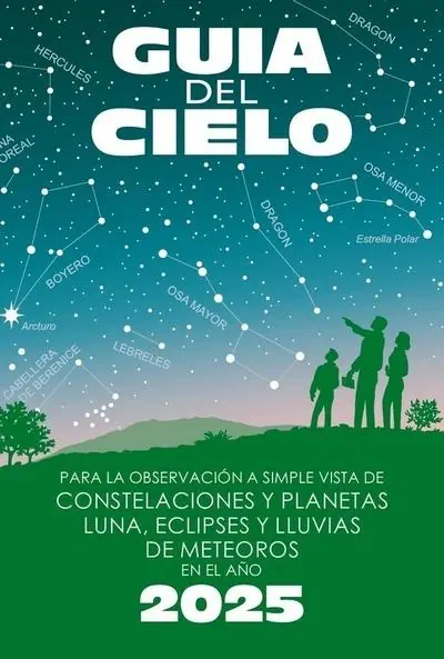 Pago Seguro Guía del cielo 2025 "Para la observación a simple vista de constelaciones y planetas, luna, eclipses y lluvias de meteoros"