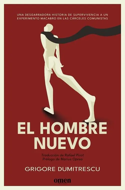 El hombre nuevo "Una desgarradora historia de supervivencia a un experimento macabro en las cárceles comunistas" Envío Inmediato