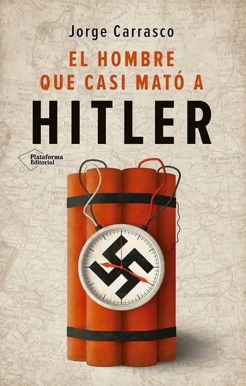 Gran Oferta El hombre que casi mató a Hitler