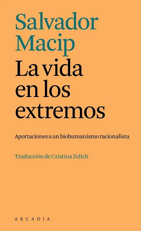 La vida en los extremos "Aportaciones a un biohumanismo racionalista" Favorito De Clientes