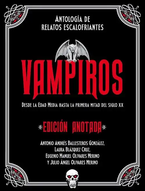 Vampiros. Antología de relatos escalofriantes "Desde la Edad Media hasta la primera mitad del siglo XX (Edición anotada)" Oferta Flash