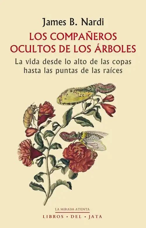 Los compañeros ocultos de los árboles "La vida desde lo alto de las copas hasta las puntas de las raíces" Stock Limitado