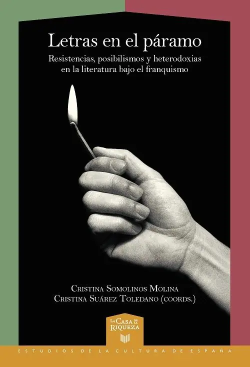 Letras en el páramo "Resistencias, posibilismos y heterodoxias en la literatura bajo el franquismo" Alta Calidad