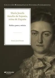 Ordenar Ahora Mismo María Josefa Amalia de Sajonia, reina de España "Política, poeta y mística"