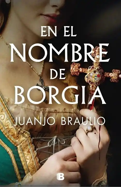 Promoción En el nombre de Borgia "La novela de los Borgia - II"