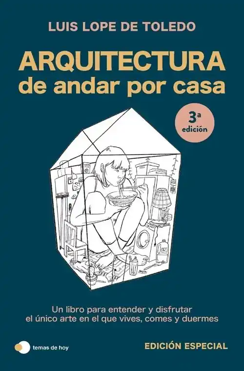 Arquitectura de andar por casa "Un libro para entender y disfrutar el único arte en el que vives, comes y duermes" Precio De Fábrica