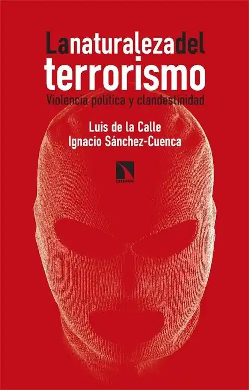 La naturaleza del terrorismo "Violencia política y clandestinidad" No Te Lo Pierdas
