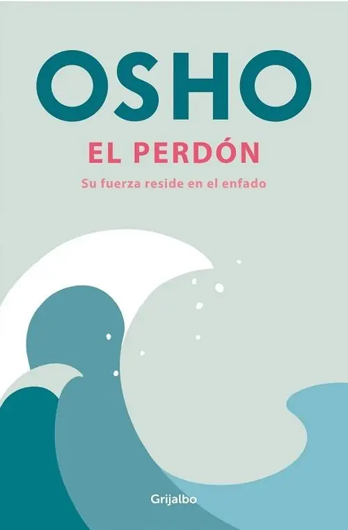 El perdón "Su fuerza reside en el enfado" Económico