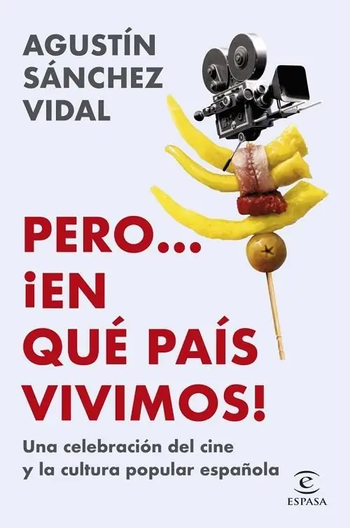 Disponible Ahora Pero... ¡en qué país vivimos! "Una celebración del cine y la cultura popular española"
