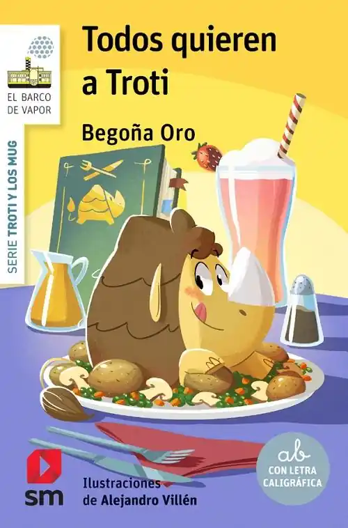 Todos quieren a Troti "(Serie Troti y los Mug - 10) (Con letra caligráfica)" Última Oportunidad