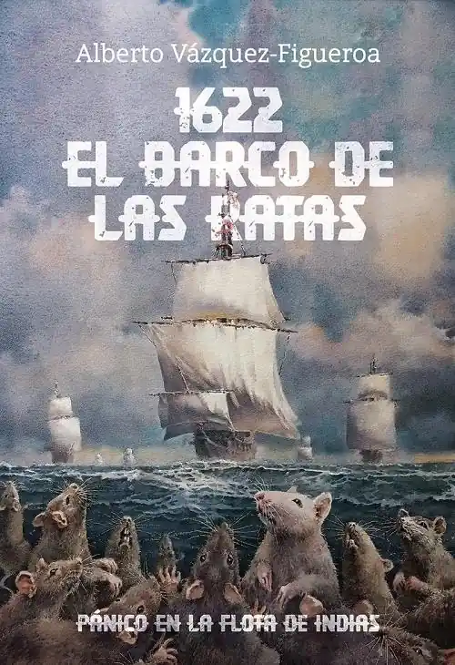 Envío Inmediato 1622. El barco de las ratas "Pánico en la Flota de Indias"