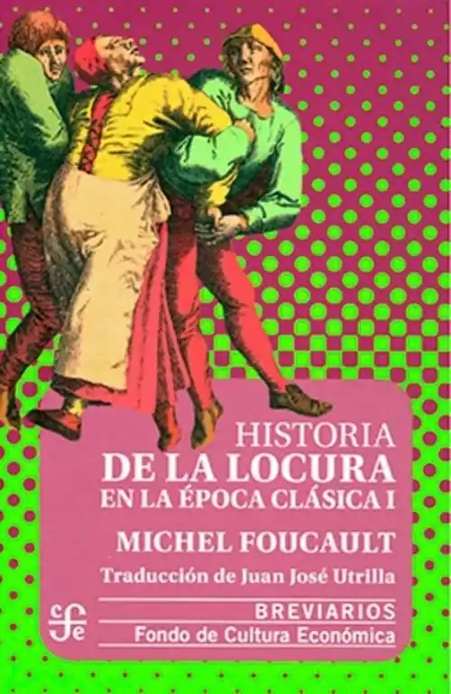 Historia de la locura en la época clásica - I Mejor Precio