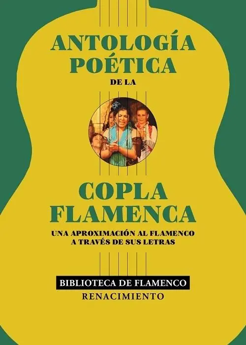 Oferta De Temporada Antología poética de la copla flamenca "Una aproximación al flamenco a través de sus letras"