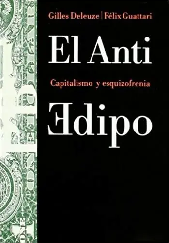 Entrega Rápida El Anti-Edipo "Capitalismo y esquizofrenia"