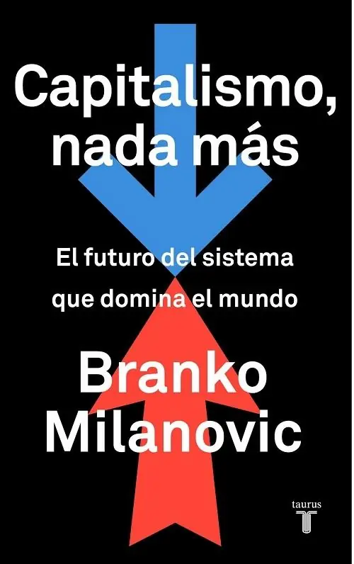 Capitalismo, nada más "El futuro del sistema que domina el mundo" Últimas Unidades