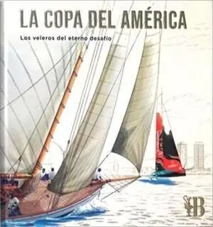 La Copa del América "Los veleros del eterno desafío" Precio Bajo