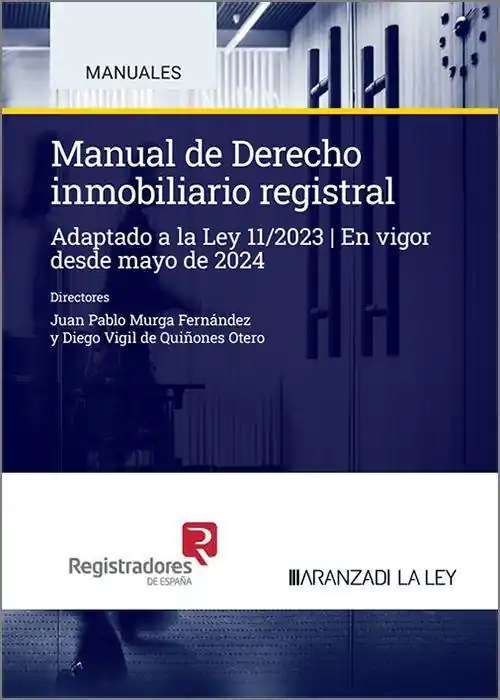 Ocasión Especial Manual de Derecho inmobiliario registral "Adaptado a la Ley 11/2023 (En vigor desde mayo de 2024)"