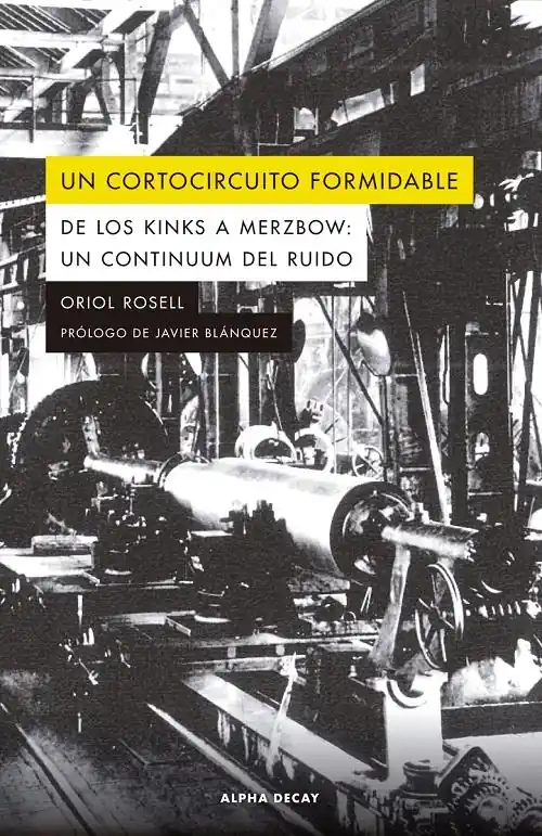 Garantía De Devolución De Dinero Un cortocircuito formidable "De los Kinks a Merzbow un continuum del ruido"