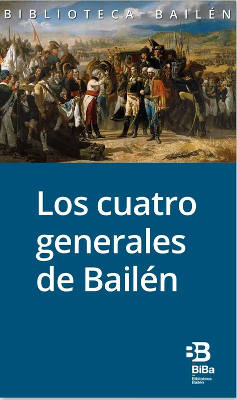 Novedad Los cuatro generales de Bailén (3 Vols.) "Javier Castaños / Pierre Dupont / Teodoro Reding / Dominique Vedel"