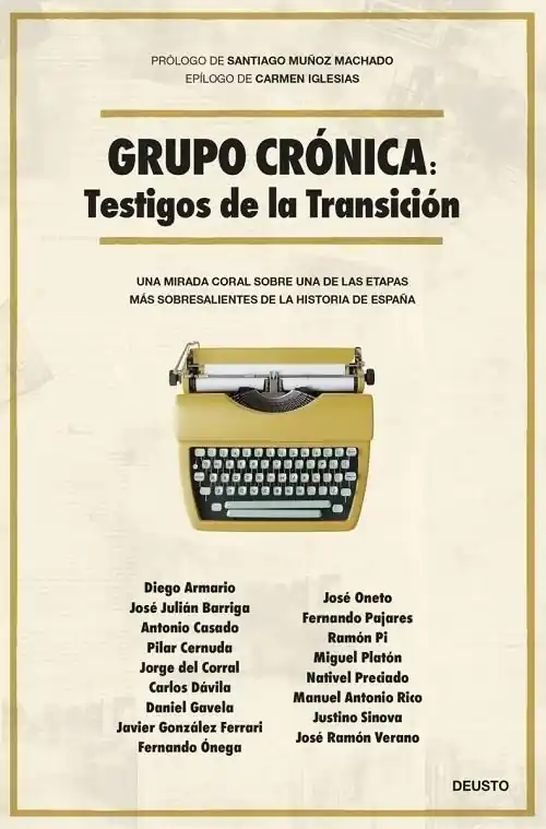 Grupo Crónica Testigos de la Transición "Una mirada coral sobre una de las etapas más sobresalientes de la historia de España" Imprescindible (Must-Have)