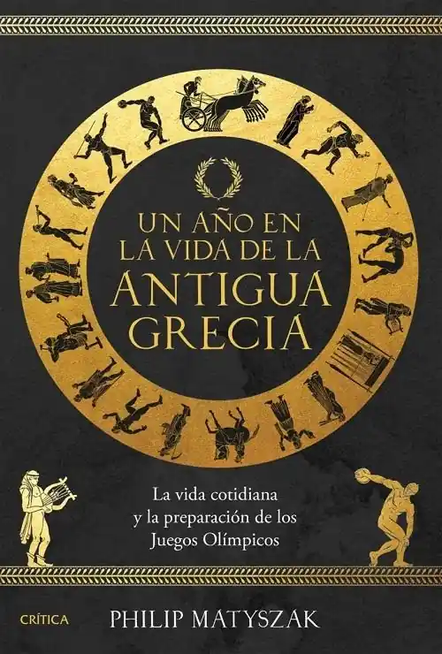 Ocasión Especial Un año en la vida de la antigua Grecia "La vida cotidiana y la preparación de los Juegos Olímpicos"