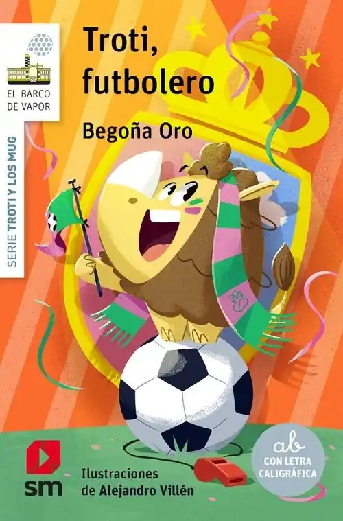 Troti, futbolero "(Serie Troti y los Mug - 7) (Con letra caligráfica)" Oferta De Temporada